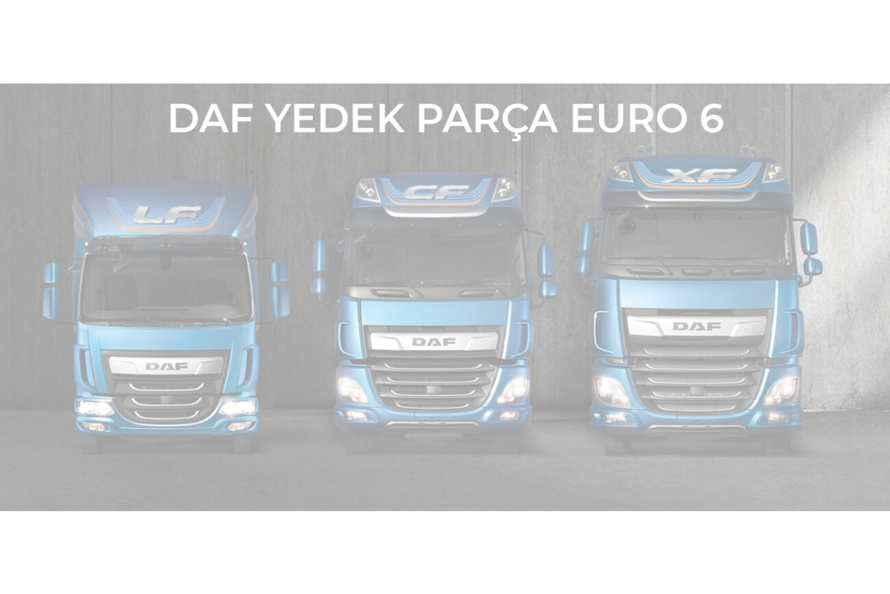 DAF YEDEK PARÇA EURO 6